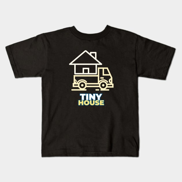 Tiny House on Wheels Kids T-Shirt by The Shirt Shack